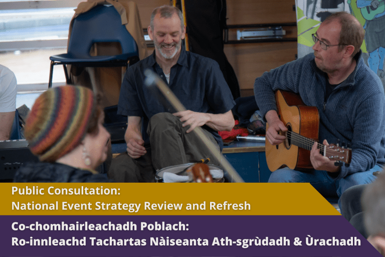 Picture: People playing music together together and smiling while on a short-course at Sabhal Mòr Ostaig. Text reads 'Public Consultation: National Event Strategy Review and Refresh'