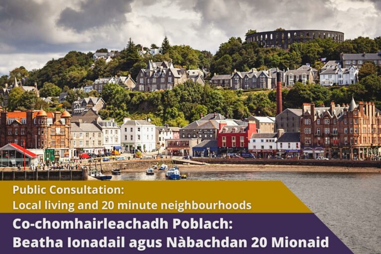 Picture: Oban, Scotland, as seen from the sea. Text reads 'Public Consultation: Local Living and 20 Minute Neighbourhoods'